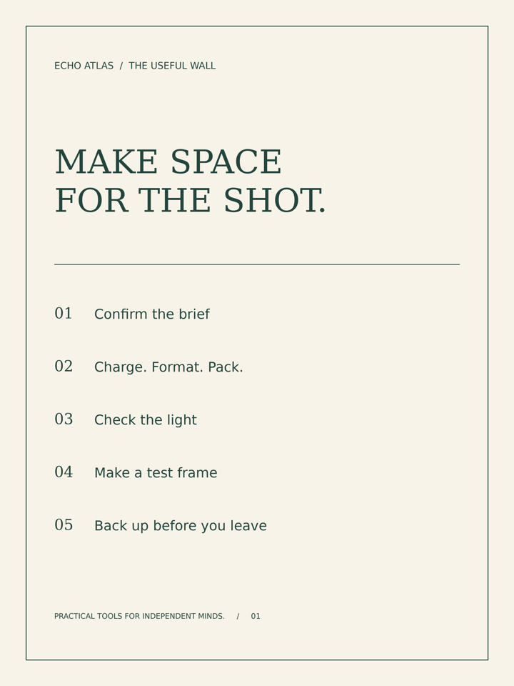 Before the First Frame — Confirm the brief; Charge. Format. Pack.; Check the light; Make a test frame; Back up before you leave